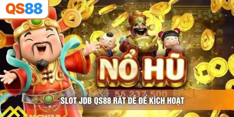 Slot jdb QS88 rất dễ để kích hoạt