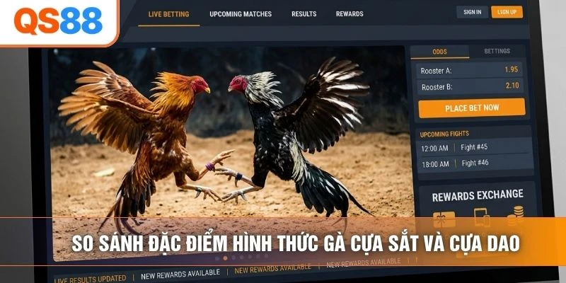 So sánh đặc điểm hình thức gà cựa sắt và cựa dao