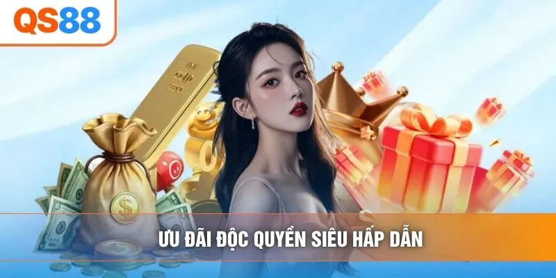Ưu đãi độc quyền siêu hấp dẫn